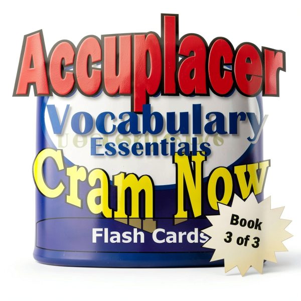 Cram Now! Accuplacer Study Guide Book 3 – Comprehensive Test Prep-0